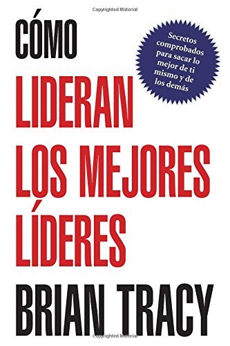 Cover for Brian Tracy · Como lideran los mejores lideres (Pocketbok) [Spanish edition] (2011)