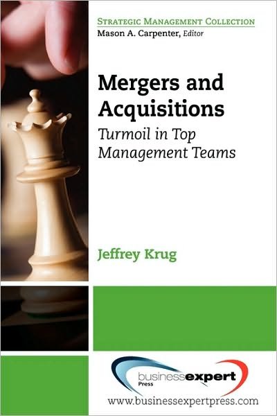 Mergers and Acquisitions - Jeffrey Krug - Livros - Business Expert Press - 9781606490563 - 16 de janeiro de 2010