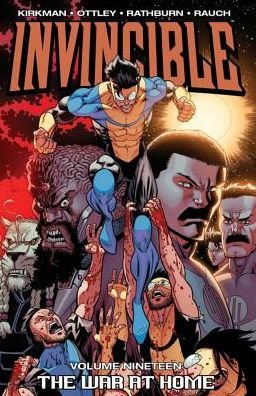Invincible Volume 19: The War At Home - Robert Kirkman - Livres - Image Comics - 9781607068563 - 11 mars 2014