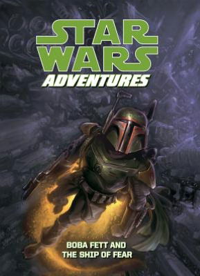 Cover for Jeremy Barlow · Star Wars Adventures: Boba Fett and the Ship of Fear (Hardcover Book) (2013)