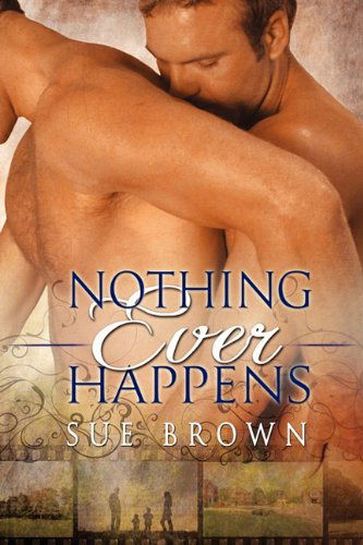 Cover for Sue Brown · Nothing Ever Happens (Paperback Book) (2011)