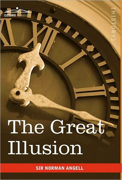 Cover for Sir Norman Angell · The Great Illusion (Hardcover Book) (2010)