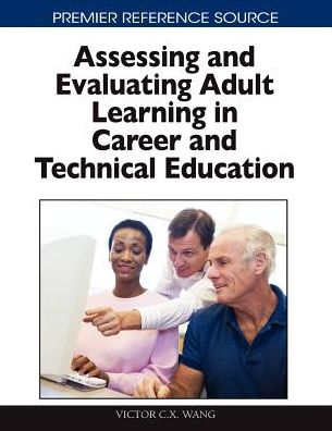 Cover for Victor Wang · Assessing and Evaluating Adult Learning in Career and Technical Education (Paperback Book) (2011)