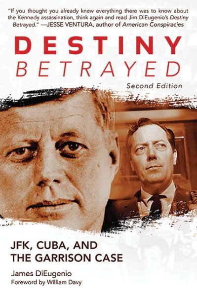 Cover for James Dieugenio · Destiny Betrayed: Jfk, Cuba, and the Garrison Case (Paperback Book) (2012)