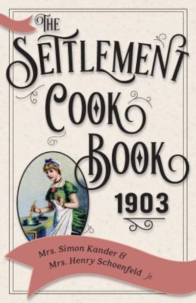 Cover for Simon Kander · The Settlement Cook Book 1903 (Paperback Book) (2015)