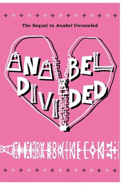Cover for Amanda Romine Lynch · Anabel Divided: the Sequel to Anabel Unraveled (Paperback Book) (2014)