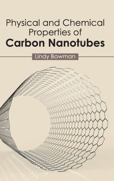 Cover for Lindy Bowman · Physical and Chemical Properties of Carbon Nanotubes (Hardcover Book) (2015)