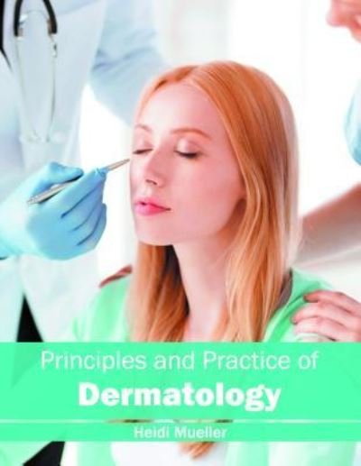 Cover for Heidi Mueller · Principles and Practice of Dermatology (Innbunden bok) (2016)