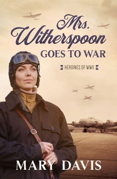 Cover for Mary Davis · Mrs. Witherspoon Goes to War, 4 (Paperback Book) (2022)