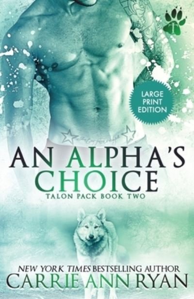 Cover for Carrie Ann Ryan · An Alpha's Choice (Pocketbok) (2020)
