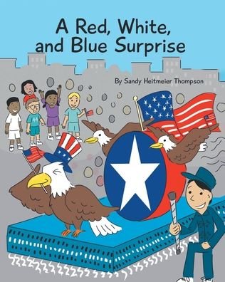 Cover for Sandy Heitmeier Thompson · A Red, White, and Blue Surprise (Paperback Book) (2021)