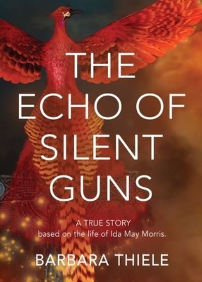 Barbara Thiele · The Echo of Silent Guns (Paperback Book) (2019)
