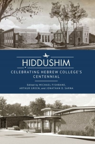 Iddushim: Celebrating Hebrew College's Centennial - Michael Fishbane - Kirjat - Academic Studies Press - 9781644698563 - torstai 2. kesäkuuta 2022