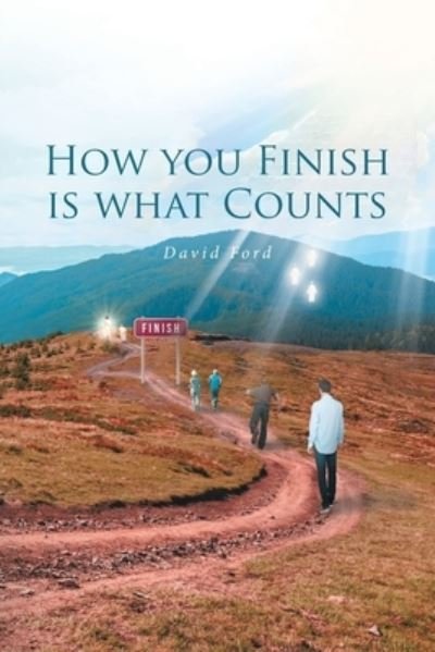 Cover for David Ford · How You Finish Is What Counts (Paperback Bog) (2019)
