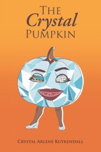 Cover for Crystal Arlene Kuykendall · Crystal Pumpkin (Book) (2023)