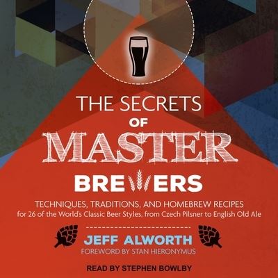 Cover for Jeff Alworth · The Secrets of Master Brewers Lib/E (CD) (2017)