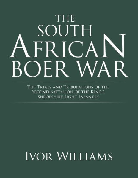 Cover for Ivor Williams · The South African Boer War (Paperback Book) (2021)