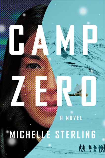 Cover for Michelle Min Sterling · Camp Zero: A Novel (Hardcover Book) (2023)