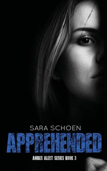 Cover for Sara Schoen · Apprehended (Pocketbok) (2015)