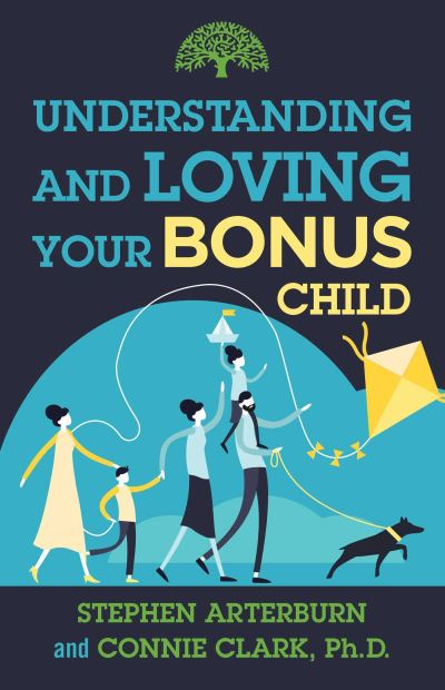 Cover for Stephen Arterburn · Understanding and Loving Your Bonus Child (Paperback Book) (2022)