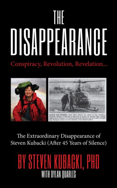 Cover for Steven Kubacki · The Disappearance: Conspiracy, Revolution, Revelation... The Extraordinary Disappearance of Steven Kubacki (Hardcover Book) (2025)