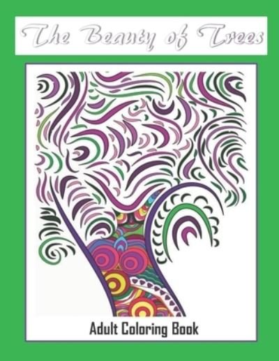 Cover for Adult Coloring Gifts · The Beauty of Trees - Adult Coloring Book (Paperback Book) (2019)