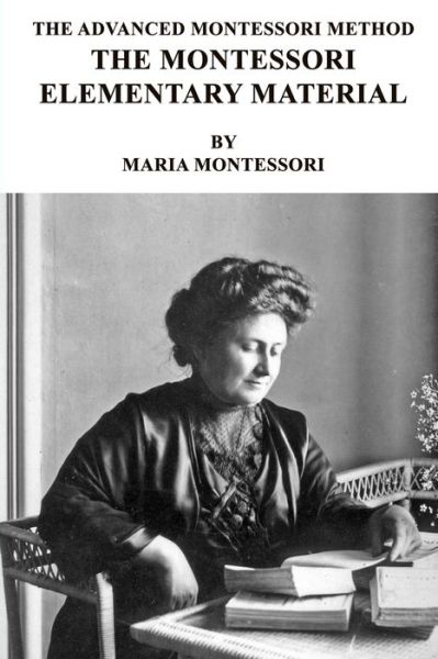 Cover for Maria Montessori · The Advanced Montessori Method - The Montessori Elementary Material (Paperback Book) (2019)