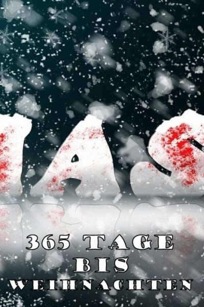 365 Tage bis Weihnachten - Ji-Ja Sa Design - Bøker - Independently Published - 9781698525563 - 8. oktober 2019
