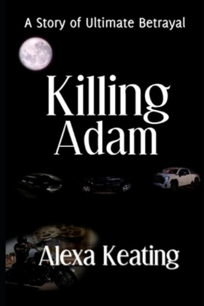 Cover for Alexa Keating · Killing Adam (Paperback Bog) (2019)