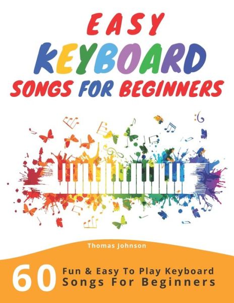 Cover for Thomas Johnson · Easy Keyboard Songs For Beginners (Paperback Book) (2019)