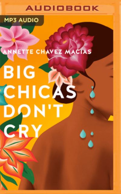 Cover for Annette Chavez Macias · Big Chicas Don't Cry (CD) (2022)