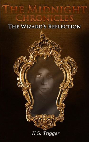 Cover for Mr Neil S Trigger · The Wizard's Reflection (Paperback Bog) (2018)