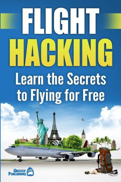 Cover for Grizzly Publishing · Flight Hacking (Pocketbok) (2018)