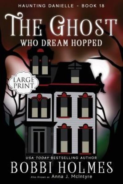 Cover for Anna J McIntyre · The Ghost Who Dream Hopped (Paperback Book) (2018)