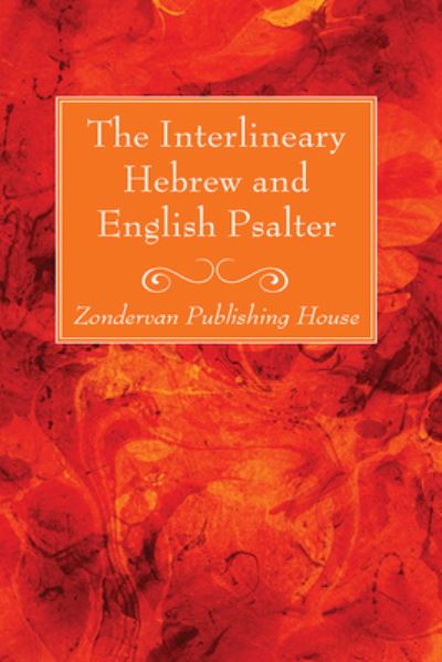 Cover for Zondervan Publishing House · The Interlineary Hebrew and English Psalter (Hardcover Book) (2021)