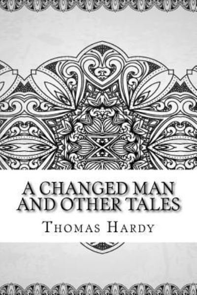 Cover for Thomas Hardy · A Changed Man and Other Tales (Taschenbuch) (2018)