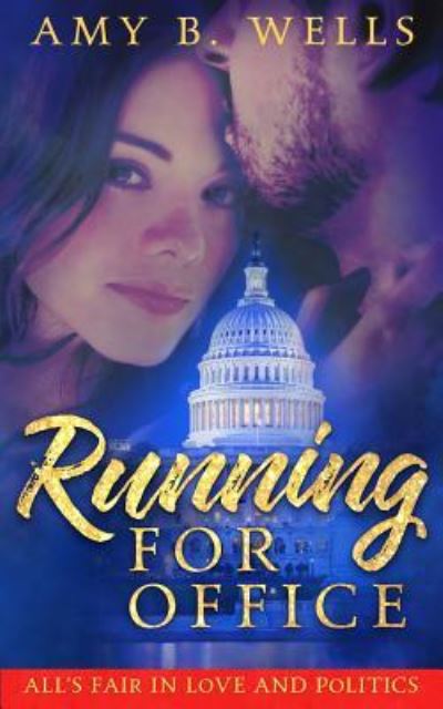 Cover for Amy B Wells · Running for Office (Paperback Book) (2018)