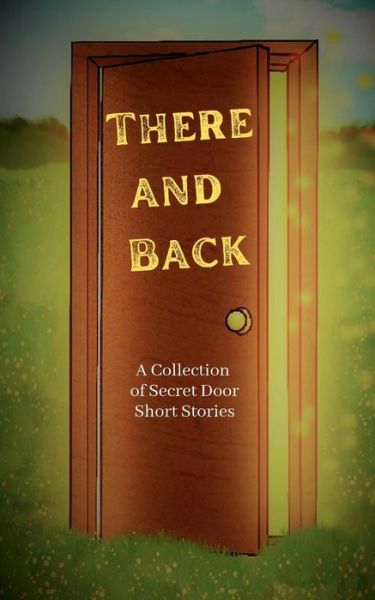 There and Back - Al Ainsworth - Bücher - Amazon Digital Services LLC - KDP Print - 9781735806563 - 17. Februar 2022
