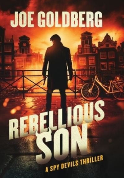 Rebellious Son - Joe Goldberg - Kirjat - Joe Goldberg Books - 9781736474563 - tiistai 15. marraskuuta 2022