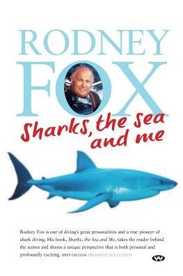 Cover for Rodney Fox · Sharks, the Sea and Me (Pocketbok) (2013)