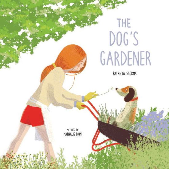 Cover for Patricia Storms · The Dog's Gardener (Hardcover Book) (2021)