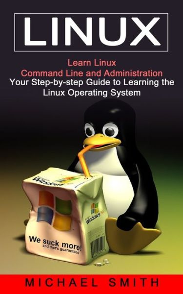 Linux - Michael Smith - Books - Riisas Honaka - 9781774854563 - March 11, 2022