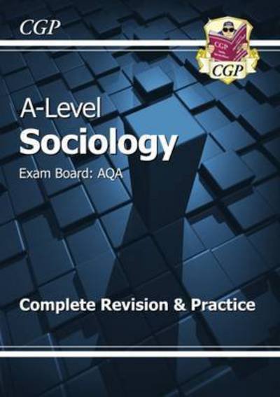 Cover for CGP Books · AS and A-Level Sociology: AQA Complete Revision &amp; Practice (Bok) [With Online edition] (2020)