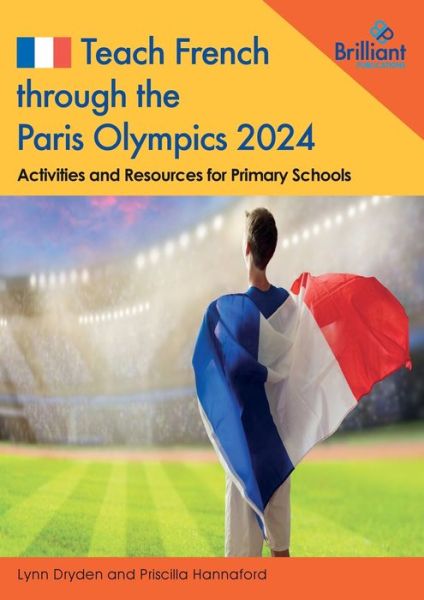 Cover for Lynn Dryden · Teach French through the Paris Olympics 2024: Activities and Resources for Primary Schools (Paperback Book) (2024)