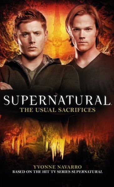 Supernatural: The Usual Sacrifices - Supernatural - Yvonne Navarro - Książki - Titan Books Ltd - 9781783298563 - 27 czerwca 2017