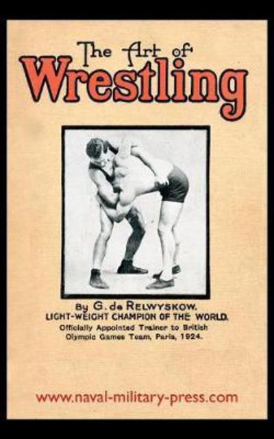 Cover for George De Relwyskow · The Art of Wrestling (Paperback Book) (2017)