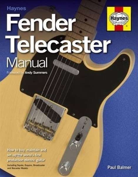 Fender Telecaster Manual Paperback - Paul Balmer - Bøker - Haynes Publishing Group - 9781785210563 - 24. september 2015