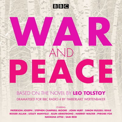 Cover for Leo Tolstoy · War and Peace: BBC Radio 4 full-cast dramatisation (Hörbuch (CD)) [Unabridged edition] (2017)