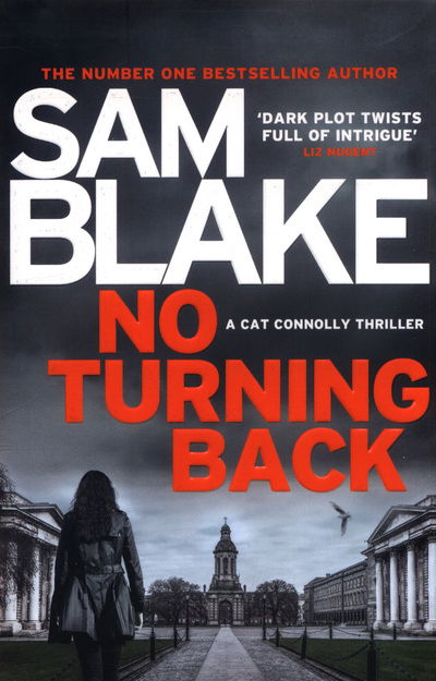 Cover for Sam Blake · No Turning Back: The new thriller from the #1 bestselling author - The Cathy Connolly Series (Paperback Book) (2018)