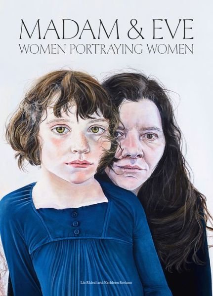 Cover for Liz Rideal · Madam and Eve: Women Portraying Women (Innbunden bok) (2018)